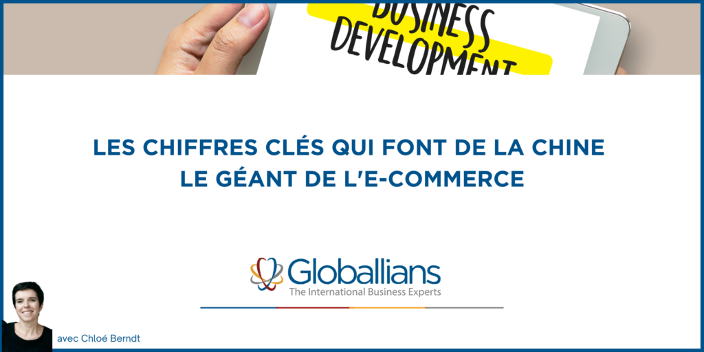 Business développement _ Chine - les chiffres clés qui font de la Chine le géant de l'E-commerce