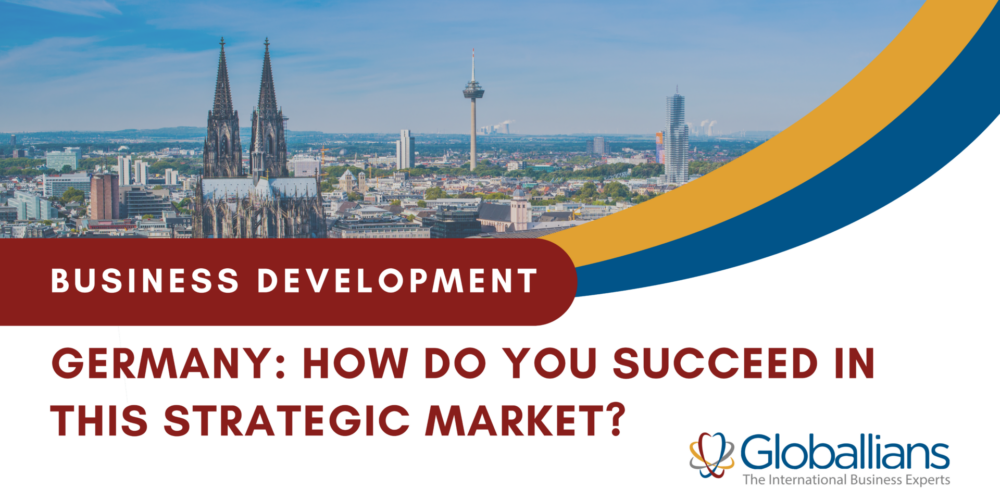 Business development in Germany: how to succeed in this strategic market?