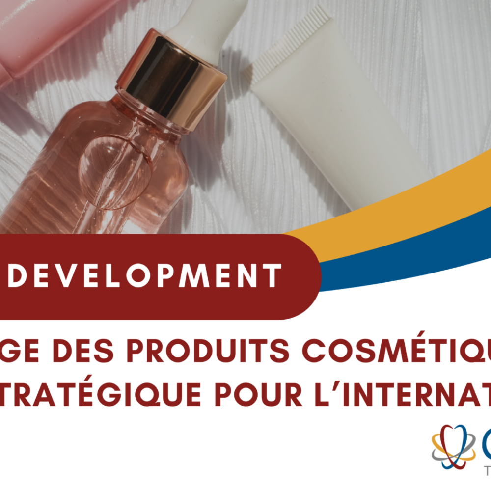 L’étiquetage des produits cosmétiques : un enjeu stratégique pour l’international