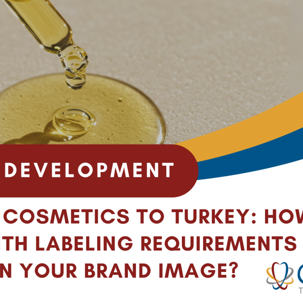 Exporting cosmetics to Turkey: how to comply with labeling requirements and strengthen your brand image?