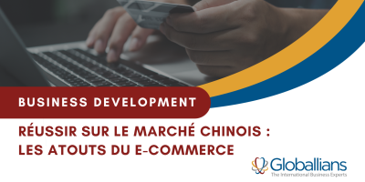 Le e-commerce en Chine pour sa stratégie de business development